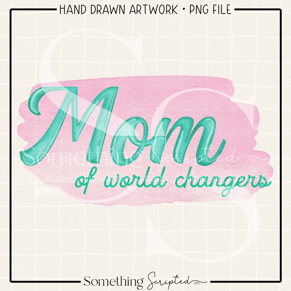 Mom of World Changers PNG