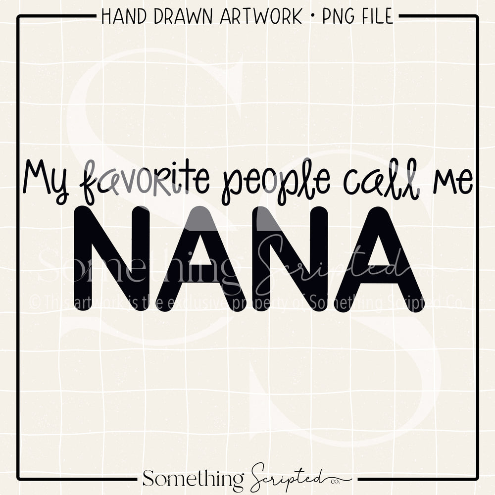 My Favorite People Call Me Nana PNG