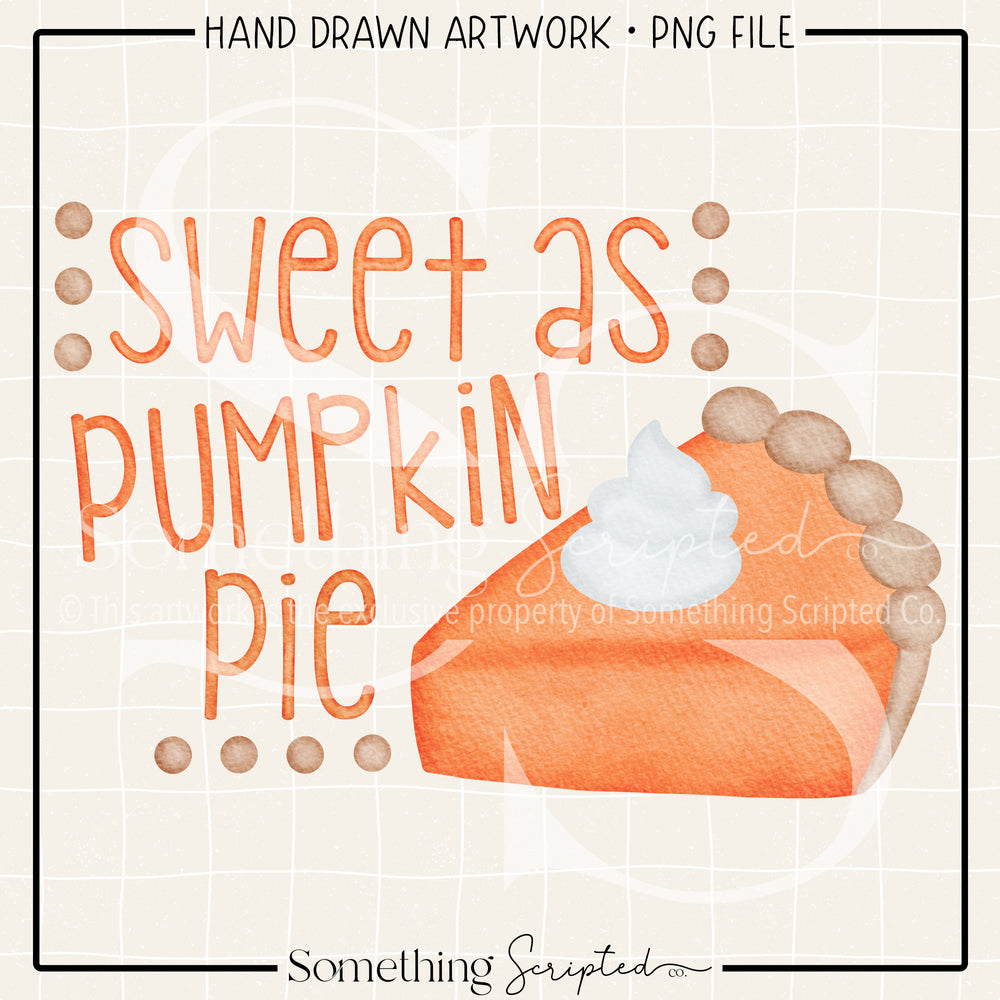 Sweet As Pumpkin Pie PNG