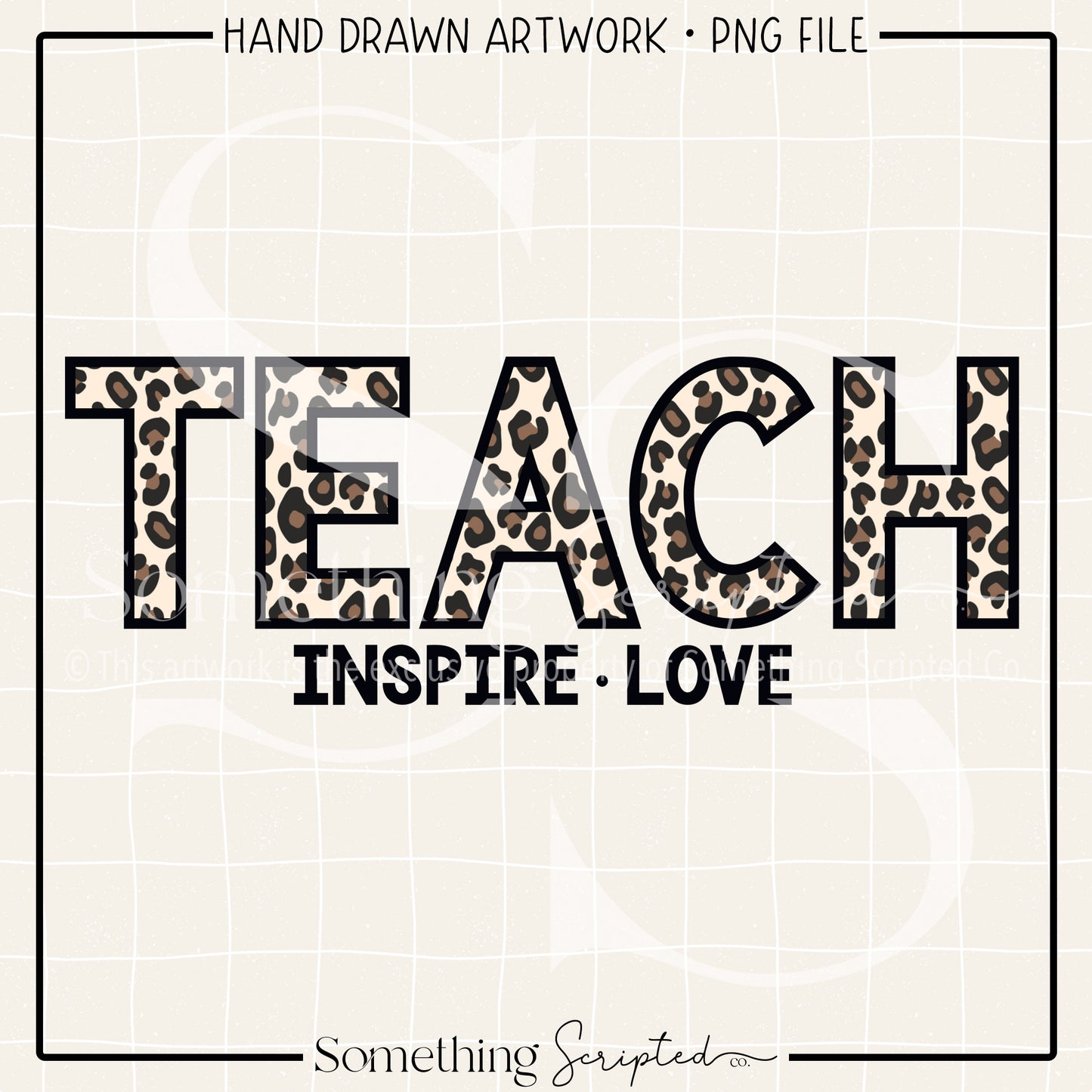 Teach Inspire Love Leopard PNG