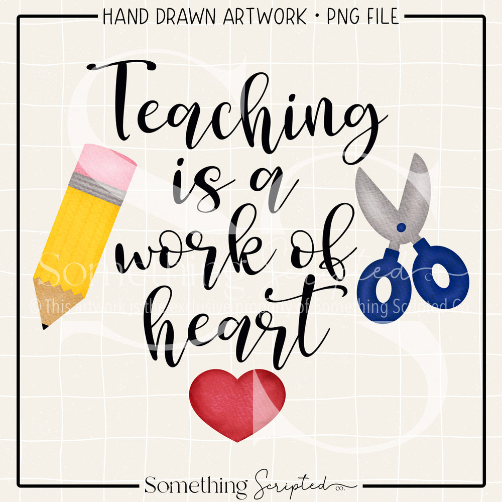 Teaching Is A Work Of Heart PNG